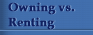 Owning Versus Renting